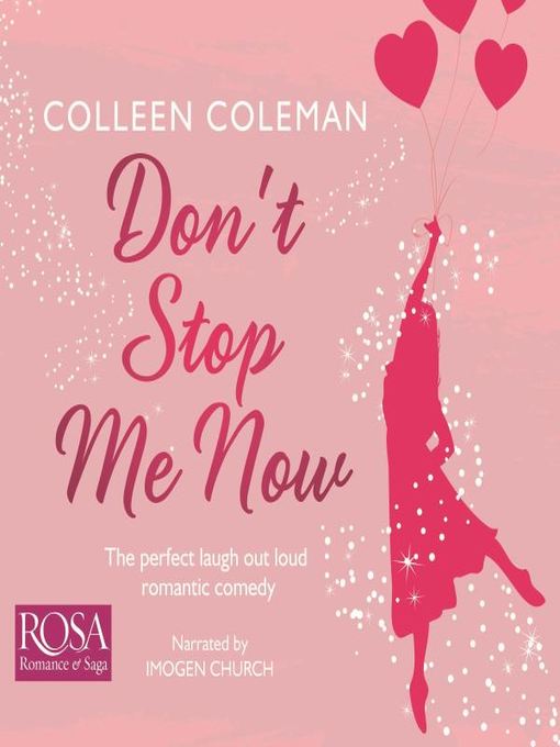 Title details for Don't Stop Me Now by Colleen Coleman - Available